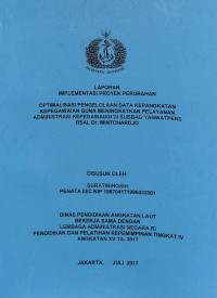 Optimalisasi Pengelolaan Data Kepangkatan Kepegawaian Guna Meningkatkan Pelayanan Administrasi Kepegawaian Di SUBBAG YANWATPERS RSAL. Dr. MINTOHARDJO