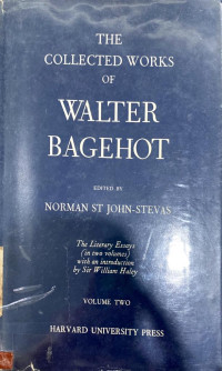 The Collected Works of Walter Bagehot Vol II
