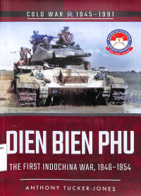 Dien Bien Phu, The First Indochina War, 1946-1956