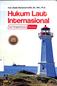 Hukum Laut Internasional, dan Peraturannya di Indonesia