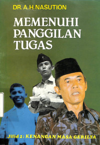 Memenuhi Panggilan Tugas Jilid 2: Kenangan Masa Gerilya