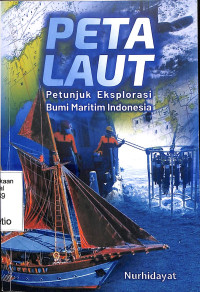 Image of Peta Laut, Petunjuk Eksplorasi Bumi Maritim Indonesia