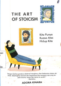 Image of The Art of Stoicism,  Kita Punya kuasa Atas Hidup Kita