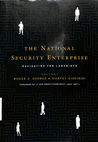 The National Security Enterprise: Navigating the Labyrinth