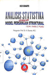Analisis Statistika dengan Model Persamaan Structural (SEM) Teori dan Praktis Image of Analisis Statistika dengan Model Persamaan Structural (SEM) Teori dan Praktis